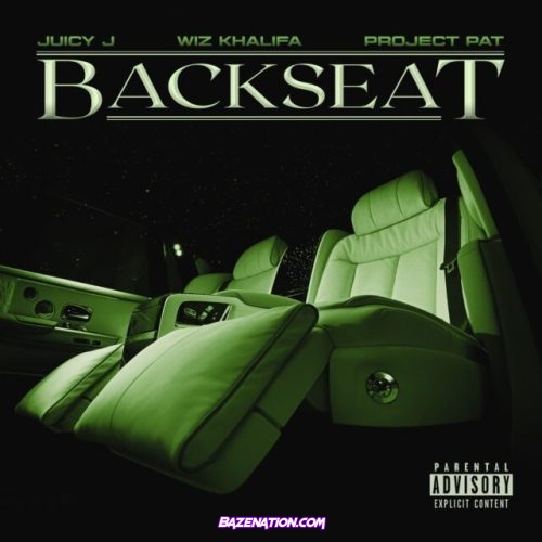 Juicy J, Wiz Khalifa & Project Pat - Backseat Mp3 Download