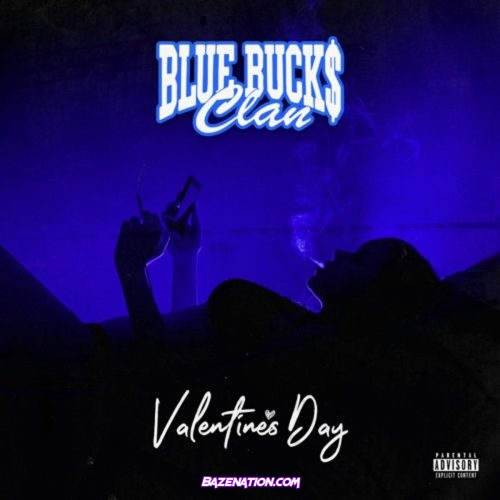 BlueBucksClan - Valentine's Day (feat. DJ & Jeeezy Obama) Mp3 Download