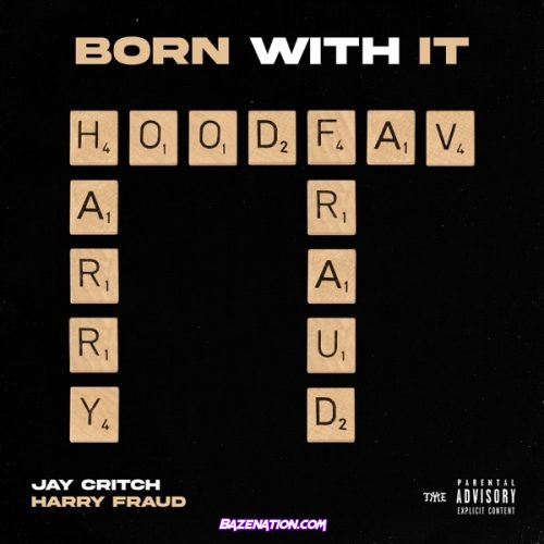 Jay Critch & Harry Fraud - Born With It Mp3 Download