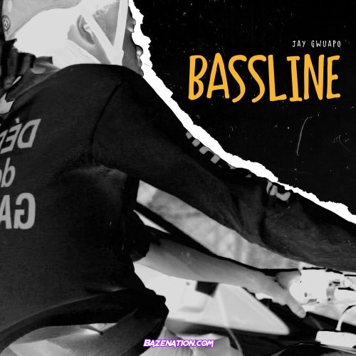 Jay Gwuapo - Bassline Mp3 Download