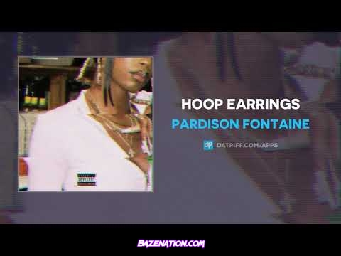 Pardison Fontaine - Hoop Earrings Mp3 Download