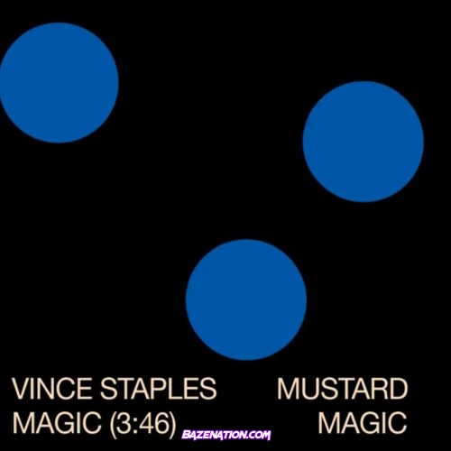 VINCE STAPLES - MAGIC (feat. MUSTARD) Mp3 Download