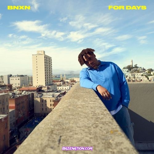 BNXN - For Days Mp3 Download