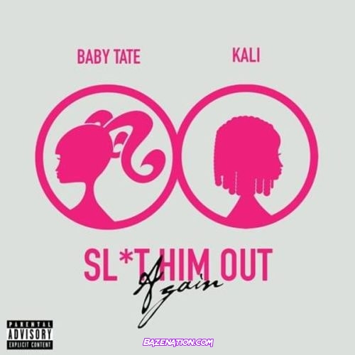 Baby Tate - Slut Him Out Again (feat. Kali) Mp3 Download