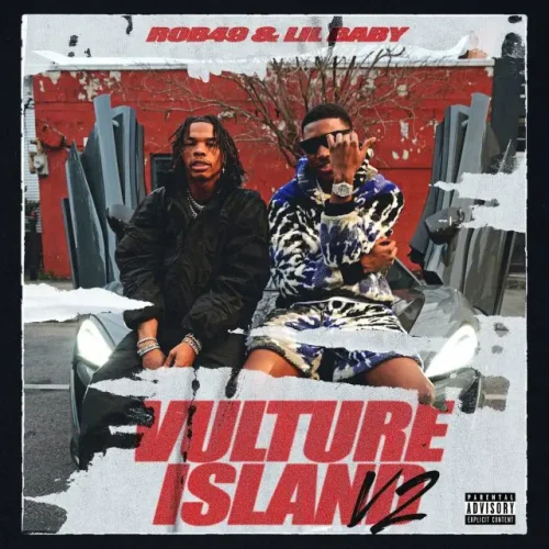 Rob49, Lil Baby - Vulture Island V2 Mp3 Download