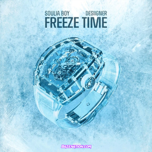 Soulja Boy & Desiigner - Freeze Time Mp3 Download