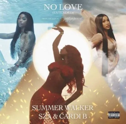 Summer Walker, SZA, & Cardi B - No Love (Extended Version) Mp3 Download