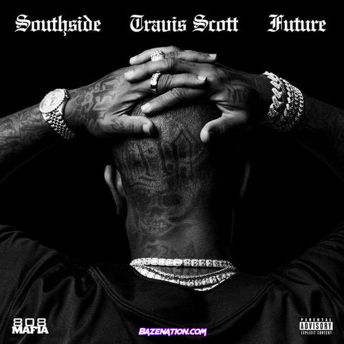 Southside, Future - Hold That Heat (feat. Travis Scott) Mp3 Download