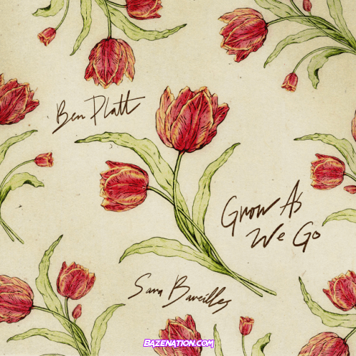 Ben Platt – Grow As We Go (feat. Sara Bareilles) Mp3 Download
