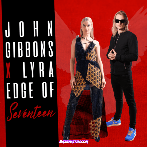 John Gibbons & LYRA – Edge Of Seventeen (Stevie Nicks Cover) Mp3 Download