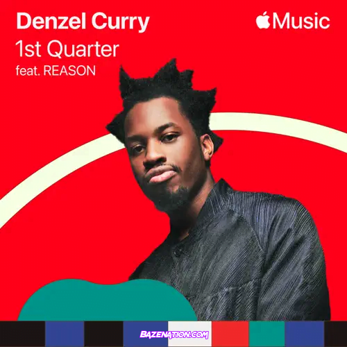 Denzel Curry – 1st Quarter (feat. REASON) Mp3 Download