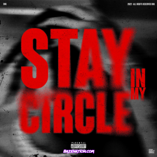 DDG – STAY IN MY CIRCLE Mp3 Download