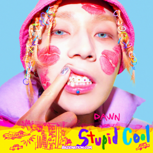DAWN – Stupid Cool Mp3 Download