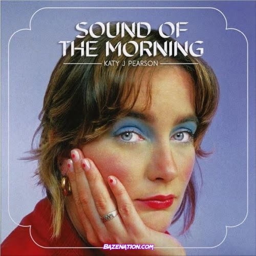 Katy J Pearson - Sound of the Morning Download Album