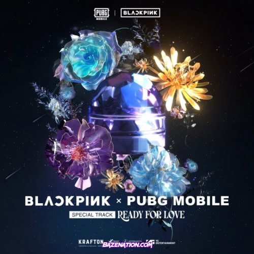 BLACKPINK X PUBG MOBILE – ‘Ready For Love' Mp3 Download