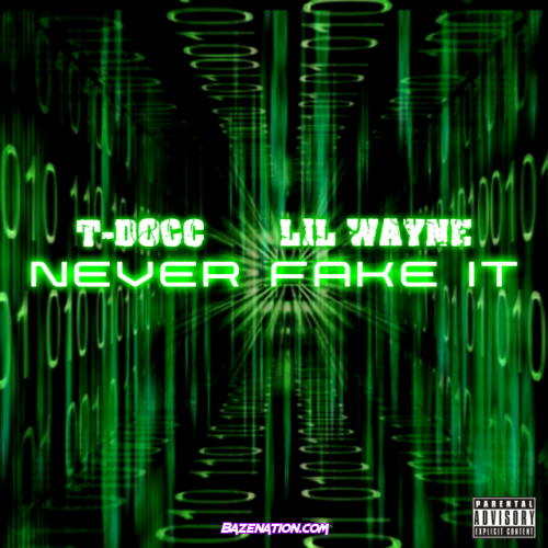 T-Docc – Never Fake It (feat. Lil wayne) Mp3 Download