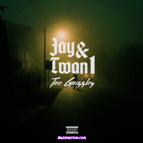 Tee Grizzley – Jay & Twan 1 Mp3 Download