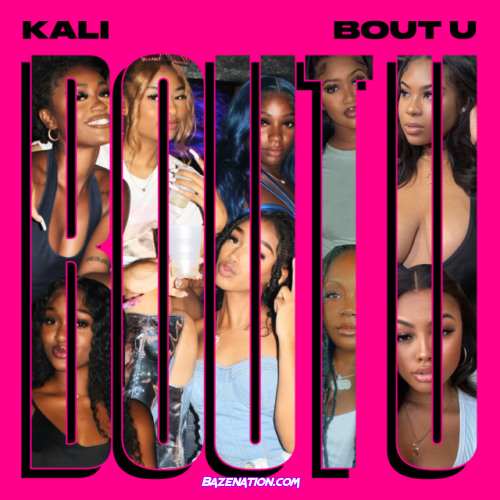 Kali – Bout U Mp3 Download
