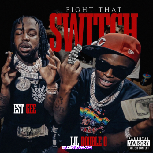 Lil Double 0 – Fight That Switch (Walk) (feat. EST Gee) Mp3 Download