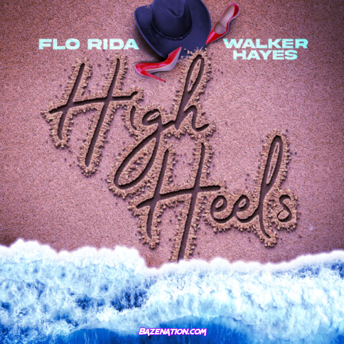 Flo Rida, Walker Hayes & Aukoustics – High Heels (Whistle While You Twerk) ft. Secs on the beach Mp3 Download