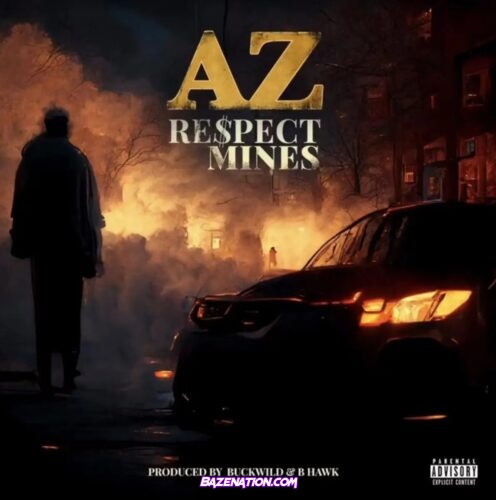 AZ – Respect Mines Mp3 Download