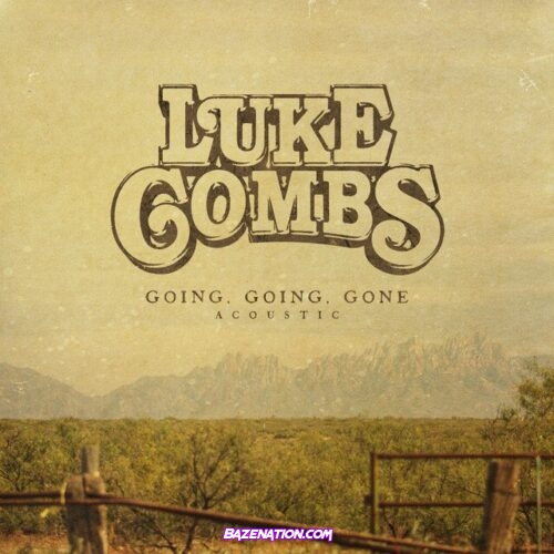 Luke Combs – Going, Going, Gone (Acoustic) Mp3 Download