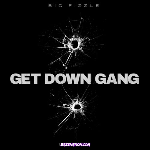 BiC Fizzle – Get Down Gang (feat. Li Rye) Mp3 Download