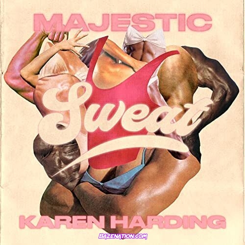 Majestic & Karen Harding – Sweat Mp3 Download