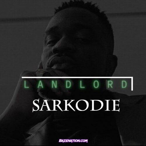 Sarkodie – Landlord Mp3 Download