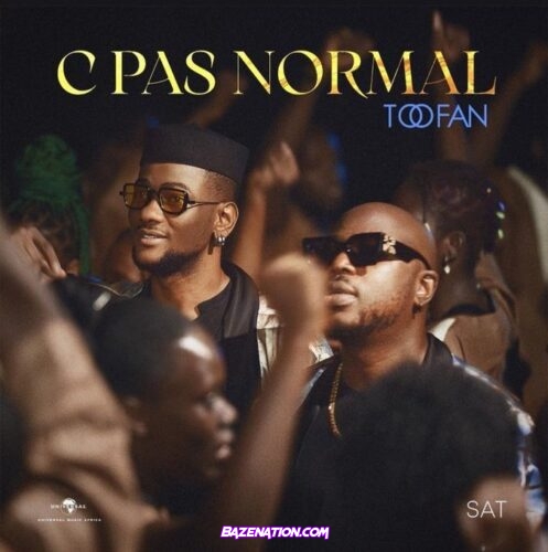 Toofan – C Pas Normal Mp3 Download