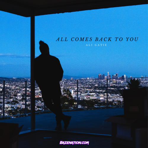 Ali Gatie – All Comes Back To You Mp3 Download