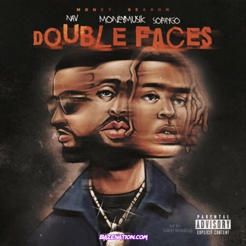 Money Musik - Double Faces (feat. NAV & SoFaygo) Mp3 Download