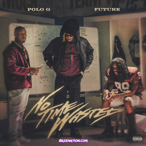 Polo G – No Time Wasted (feat. Future) Mp3 Download