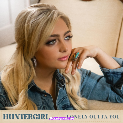 HunterGirl - Lonely Outta You Mp3 Download