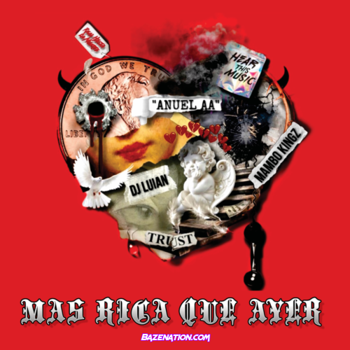 Anuel AA, Mambo Kingz & DJ Luian – Mas Rica Que Ayer Mp3 Download
