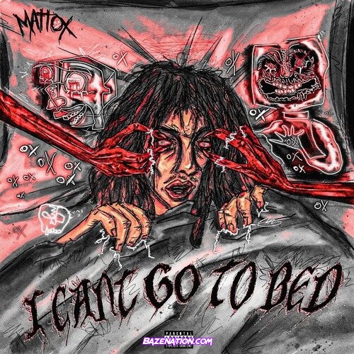 Matt OX – I CANT GO TO BED Mp3 Download