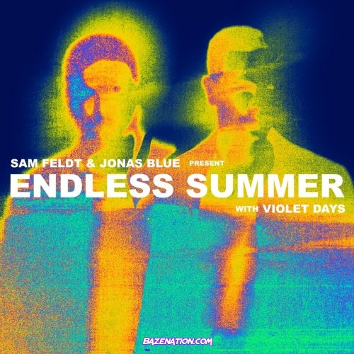 Sam Feldt, Jonas Blue, Endless Summer & Violet Days – Crying On The Dancefloor Mp3 Download