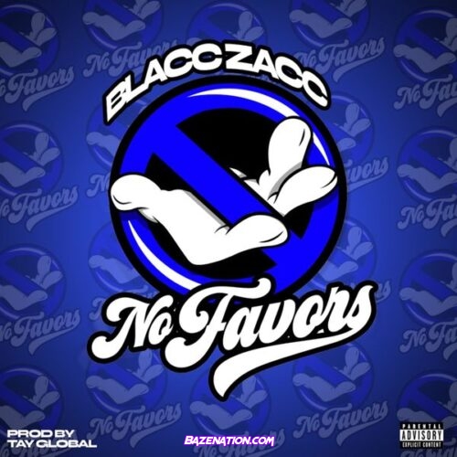 Blacc Zacc – No Favors