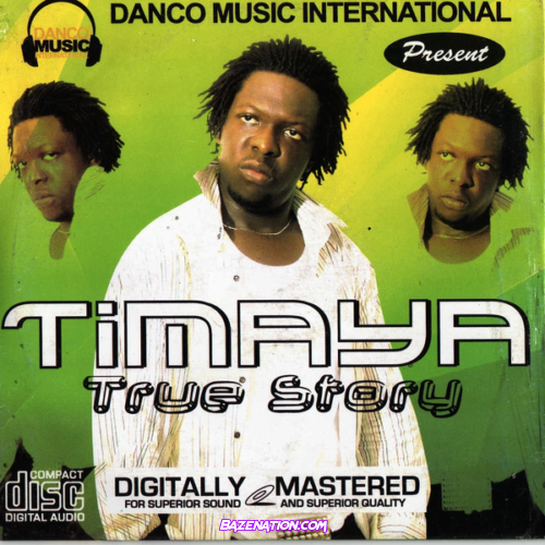 Timaya - True Story Album Download