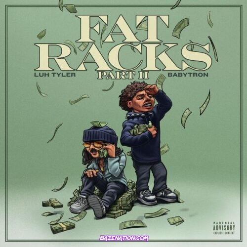 Luh Tyler – Fat Racks Pt. 2 (feat. BabyTron)