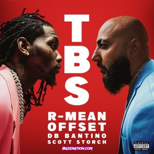 R-Mean – TBS (feat. Offset, Scott Storch & Db Bantino