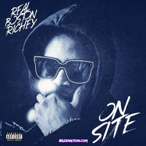 Real Boston Richey – On Site (Sped Up)