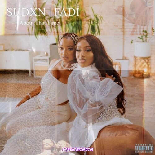 Sudxn – About That Time (feat. FADÍ)