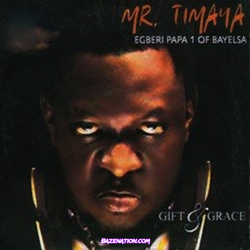 Timaya - Gift And Grace Album Download