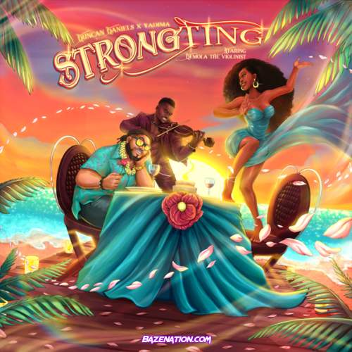 Duncan Daniels – Strong Ting (feat. Yadima & Demola)