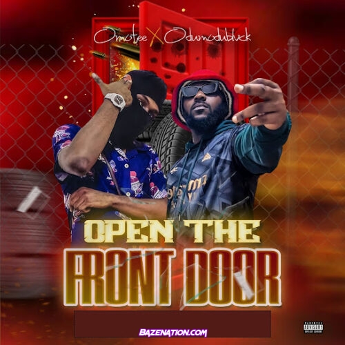 Omotee - Open The Front Door (feat. Odumodublvck, Michael Oluwatosin Omotayo, Ojogwu Tochukwu & Stevjazz)