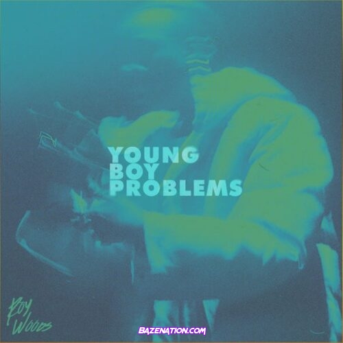 Roy Woods - Young Boy Problems