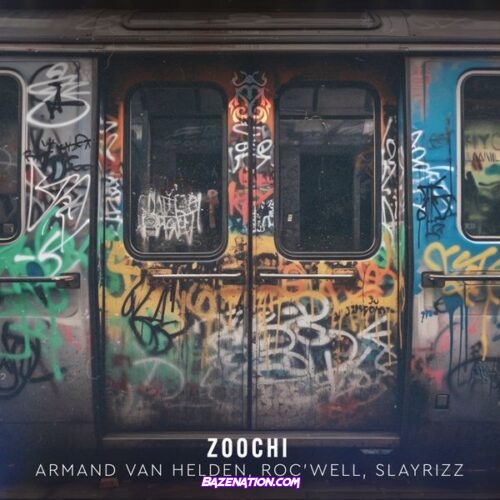Armand Van Helden, Roc'Well & Slayrizz - Zoochi