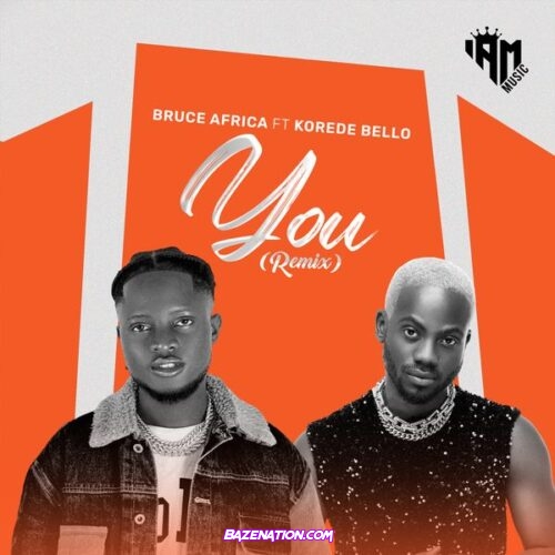 Bruce africa - You Remix (feat. Korede Bello)