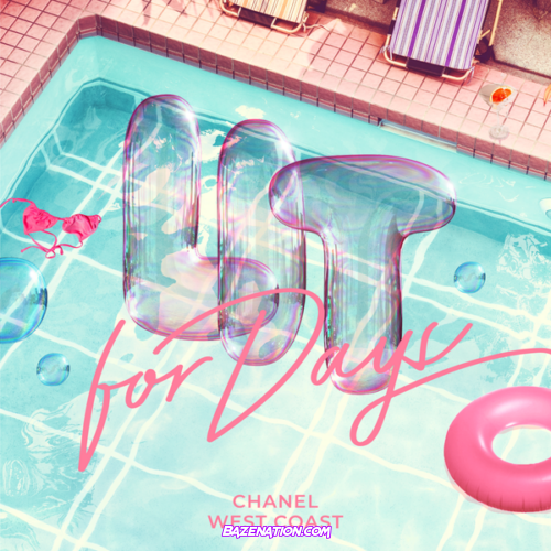 Chanel West Coast - Lit For Days